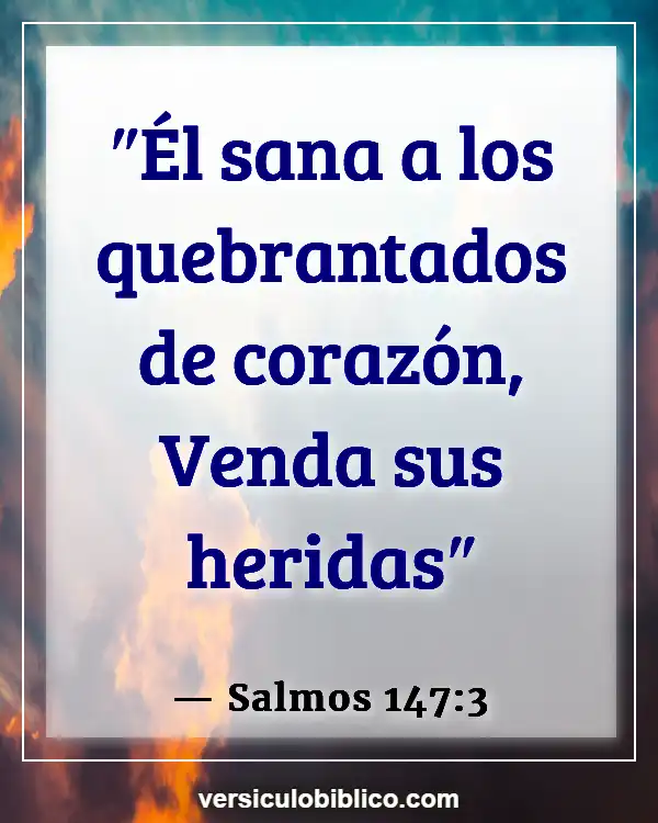 Versículos De La Biblia sobre Curación Física (Salmos 147:3)