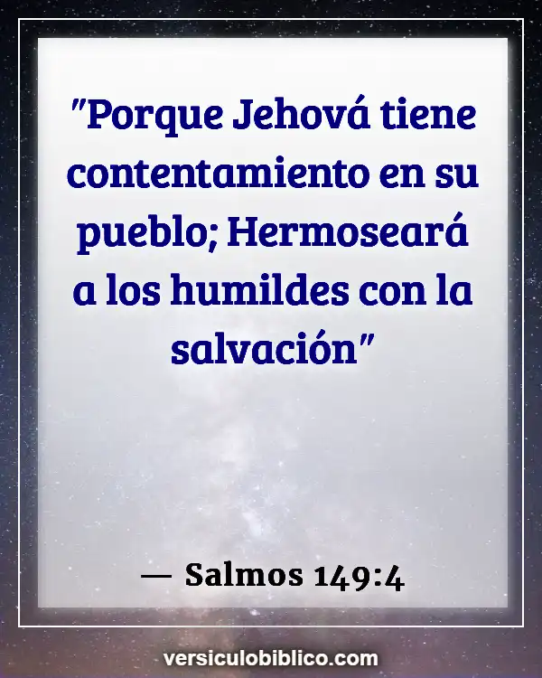 Versículos De La Biblia sobre Humillarse (Salmos 149:4)