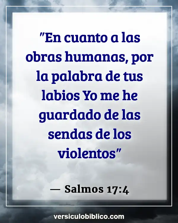 Versículos De La Biblia sobre Labios (Salmos 17:4)