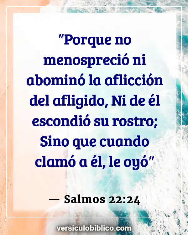 Versículos De La Biblia sobre Trabajos (Salmos 22:24)