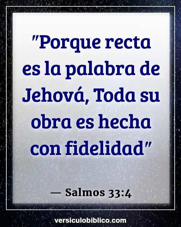 Versículos De La Biblia sobre Vivir para Dios (Salmos 33:4)