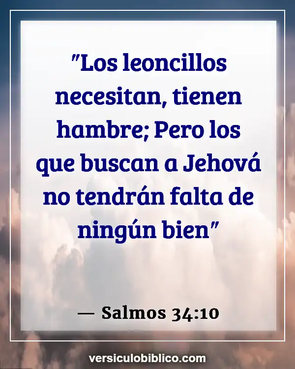 Versículos De La Biblia sobre Hambre de Dios (Salmos 34:10)