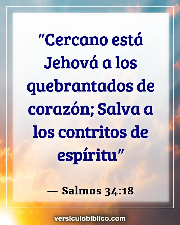 Versículos De La Biblia sobre Echar de menos a alguien (Salmos 34:18)