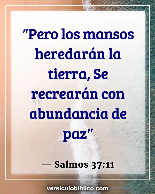 Versículos De La Biblia sobre Aptitud física (Salmos 37:11)