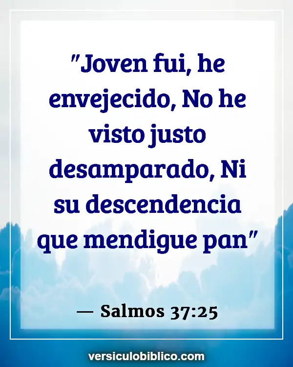 Versículos De La Biblia sobre Las personas de edad (Salmos 37:25)