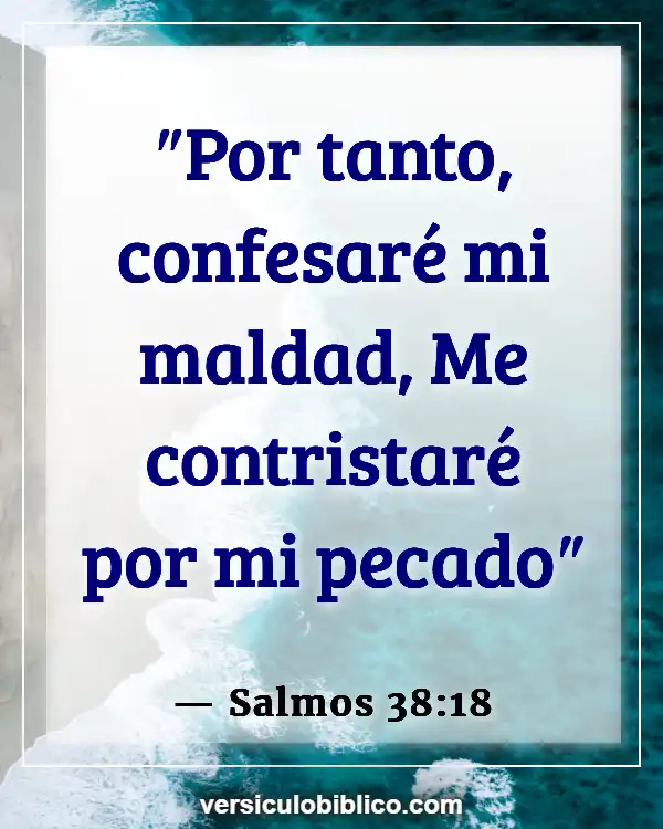 Versículos De La Biblia sobre Estropeando (Salmos 38:18)