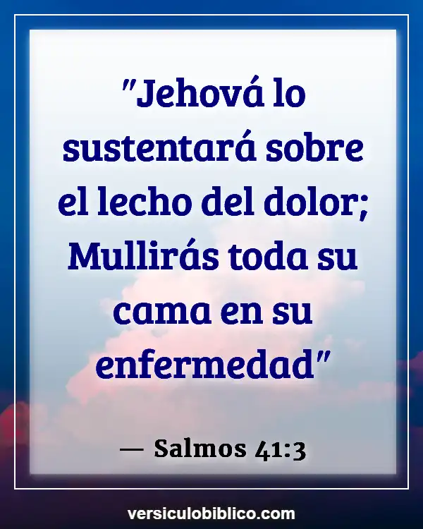 Versículos De La Biblia sobre Curación Física (Salmos 41:3)