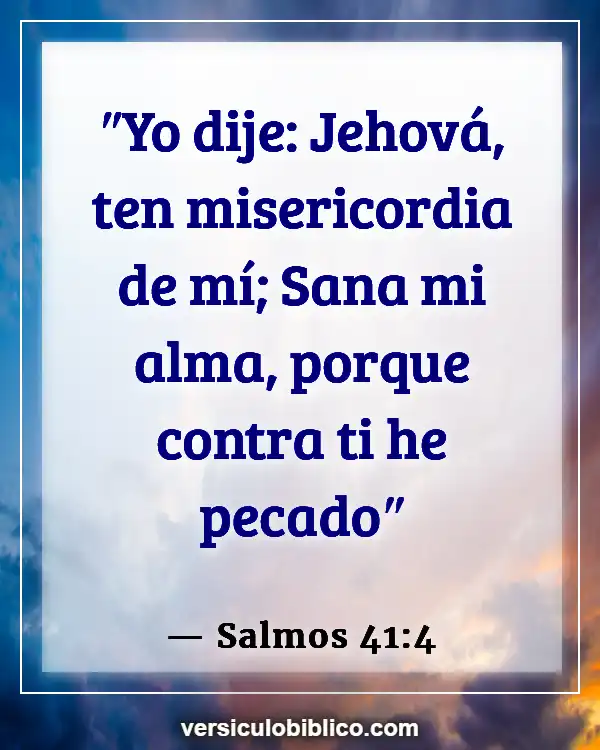 Versículos De La Biblia sobre Curación Física (Salmos 41:4)