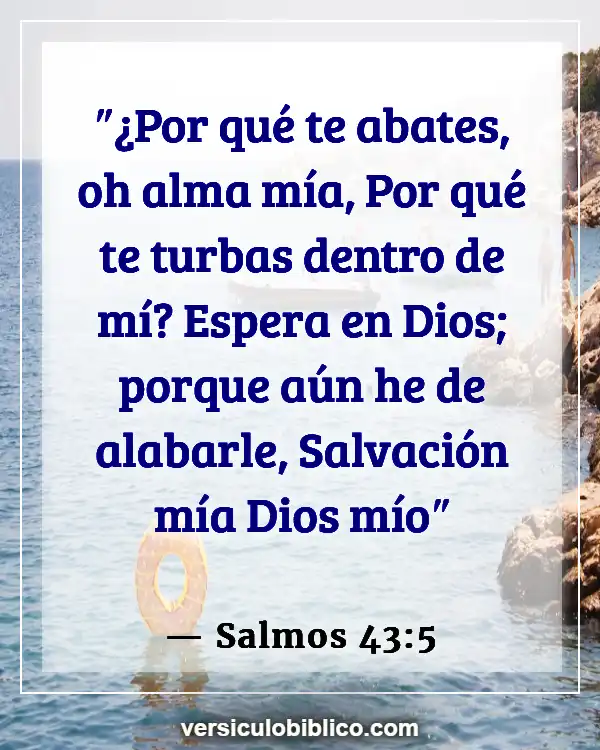 Versículos De La Biblia sobre Sentir pena por ti mismo (Salmos 43:5)