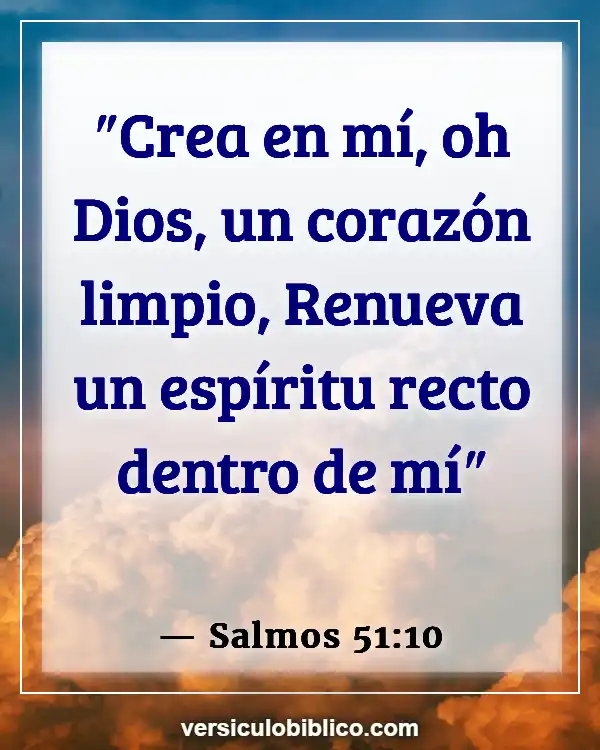 Versículos De La Biblia sobre Cosas nuevas (Salmos 51:10)