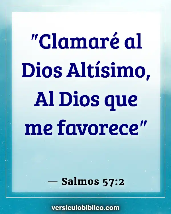 Versículos De La Biblia sobre Actuación (Salmos 57:2)