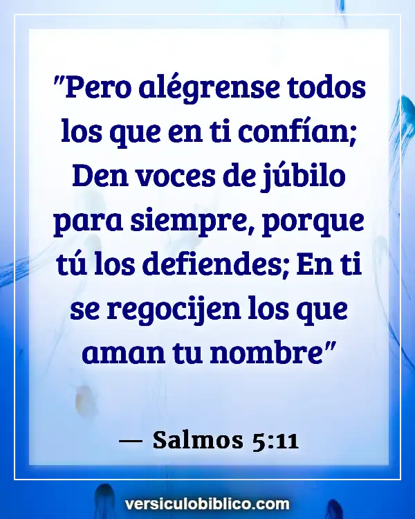 Versículos De La Biblia sobre Gritos (Salmos 5:11)