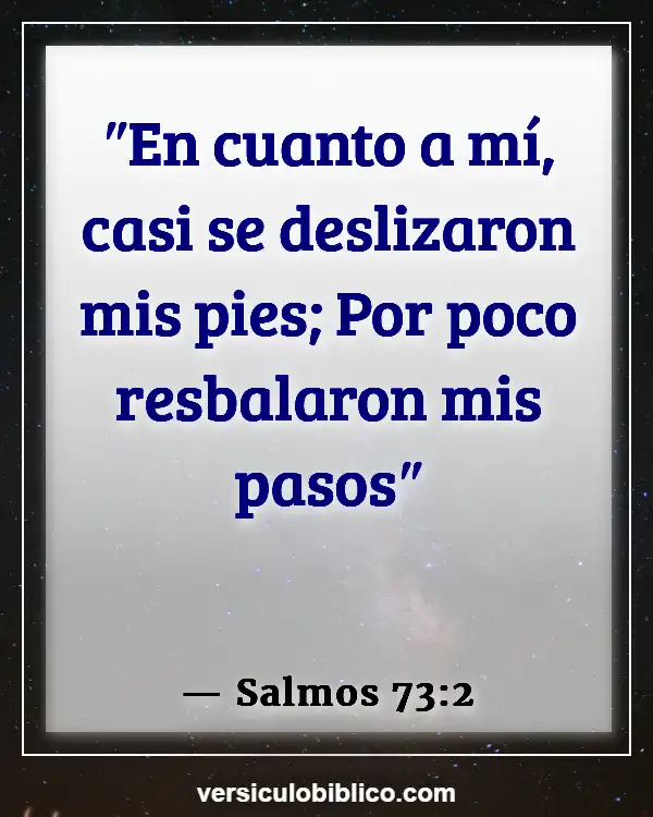 Versículos De La Biblia sobre Larga vida (Salmos 73:2)