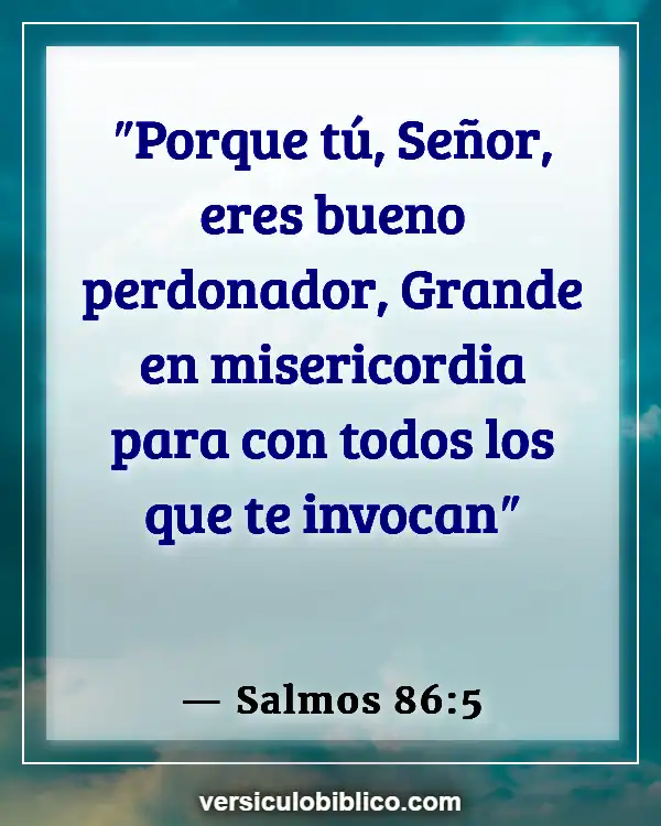 Versículos De La Biblia sobre Hacer el amor (Salmos 86:5)