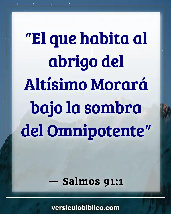 Versículos De La Biblia sobre Dolor y dolor (Salmos 91:1)