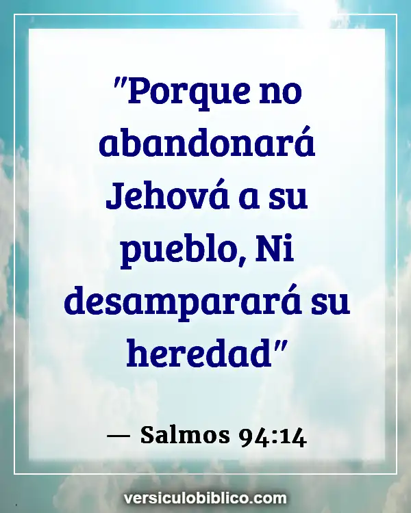 Versículos De La Biblia sobre Superar el miedo (Salmos 94:14)