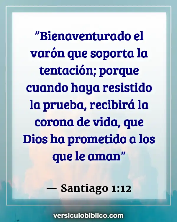 Versículos De La Biblia sobre Perserverancia (Santiago 1:12)