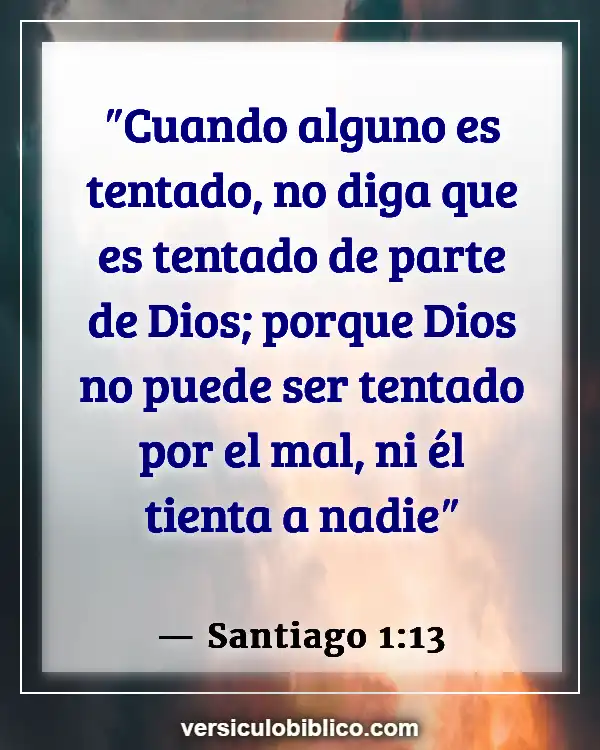 Versículos De La Biblia sobre Vencer la tentación (Santiago 1:13)