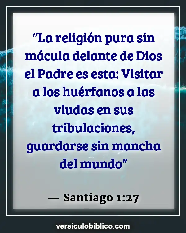 Versículos De La Biblia sobre Responsabilidad personal (Santiago 1:27)