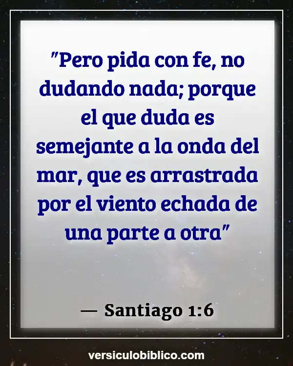 Versículos De La Biblia sobre Falta de fe (Santiago 1:6)