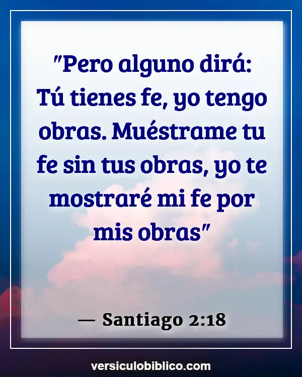 Versículos De La Biblia sobre No funciona (Santiago 2:18)