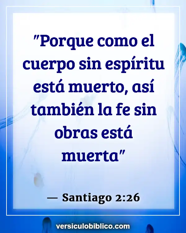 Versículos De La Biblia sobre Responsabilidad personal (Santiago 2:26)