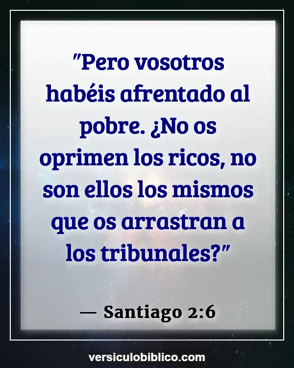 Versículos De La Biblia sobre Opresión (Santiago 2:6)