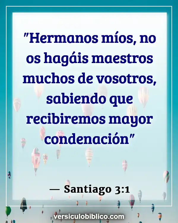 Versículos De La Biblia sobre Usando tus talentos (Santiago 3:1)