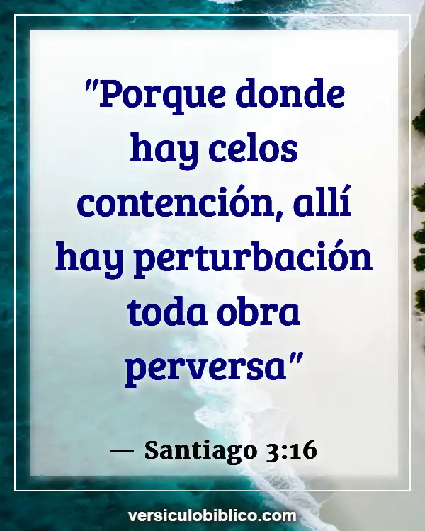 Versículos De La Biblia sobre Comer en exceso (Santiago 3:16)