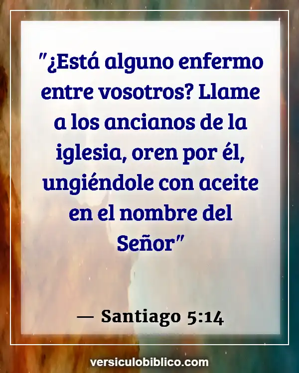 Versículos De La Biblia sobre Curación Física (Santiago 5:14)