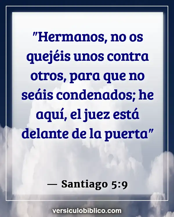 Versículos De La Biblia sobre Juzgar a los demás (Santiago 5:9)