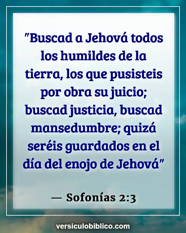 Versículos De La Biblia sobre Humillarse (Sofonías 2:3)