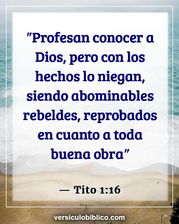 Versículos De La Biblia sobre Hipocresía (Tito 1:16)