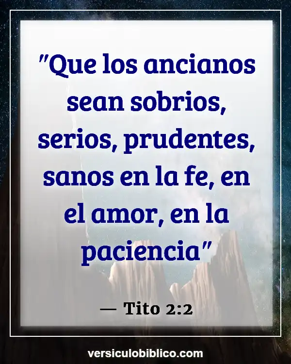 Versículos De La Biblia sobre Persistencia (Tito 2:2)